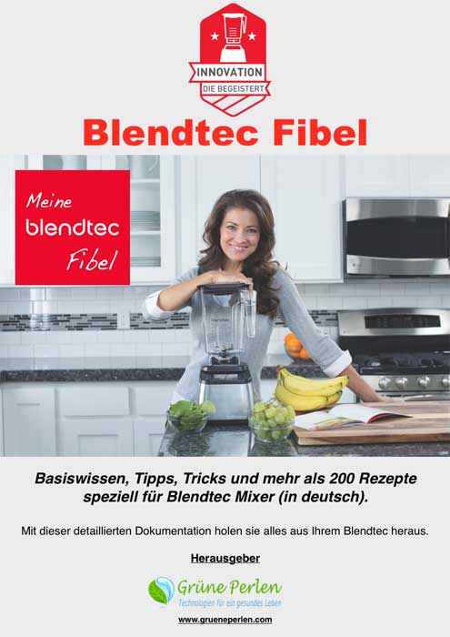 GP Blendtec Fibel | Basiswissen & Rezepte